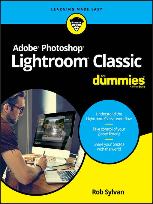 Title details for Adobe Photoshop Lightroom Classic For Dummies by Rob Sylvan - Available